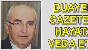 Duayen gazeteci hayata veda etti