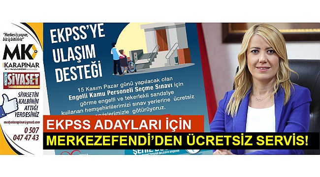EKPSS adaylarına Merkezefendi'den ücretsiz servis imkanı!