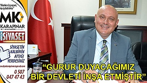 “Gurur duyacağımız bir devleti inşa etmiştir”