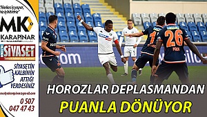 Horozlar deplasmandan puanla dönüyor