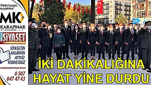 İki dakikalığına hayat yine durdu