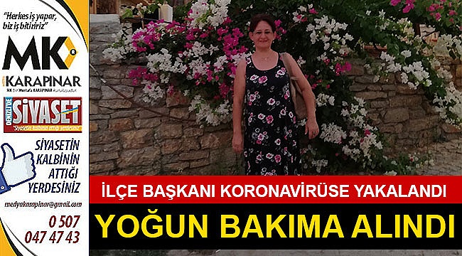 İlçe başkanı yoğun bakım alındı