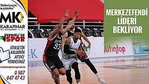 Merkezefendi lideri bekliyor