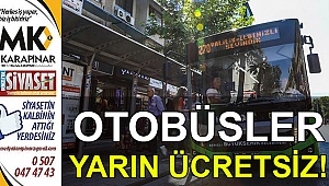 Otobüsler yarın ücretsiz