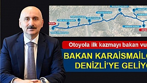 Otoyola ilk kazmayı Bakan Karaismailoğlu vuracak