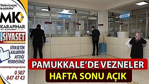 Pamukkale’de vezneler hafta sonu açık