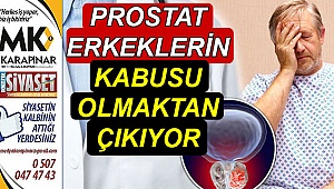 Prostat Erkeklerin Kabusu Olmaktan Çıkıyor