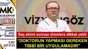 Saç ekimi sonrası ölümlere dikkat çekti