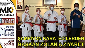 Şampiyon karatecilerden Başkan Zolan'a ziyaret