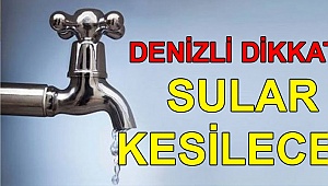 Sular kesilecek