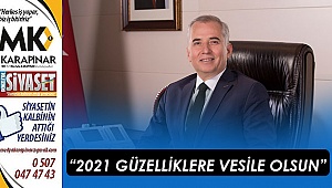 “2021 güzelliklere vesile olsun”