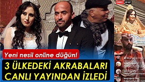 3 ülkedeki akrabaları düğünü online izledi