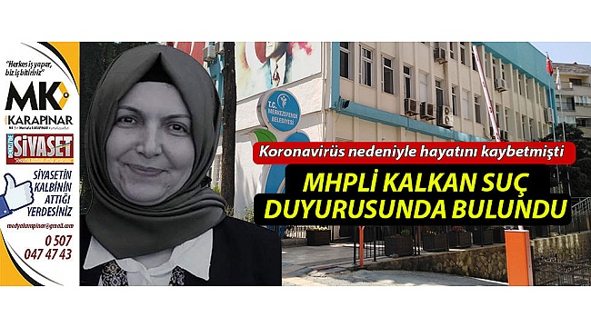 Acarol’un ölümü ile ilgili MHP’li Kalkan suç duyurusunda bulundu