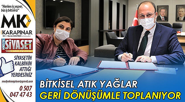Bitkisel atık yağlar geri dönüşümle toplanıyor