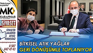 Bitkisel atık yağlar geri dönüşümle toplanıyor