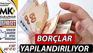 Borçlar yapılandırılıyor