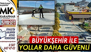 Büyükşehir ile yollar daha güvenli