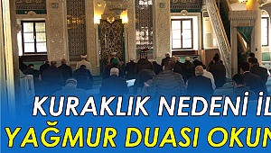 Cuma namazından sonra yağmur duası okundu