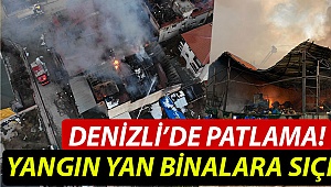 Denizli'de patlama!