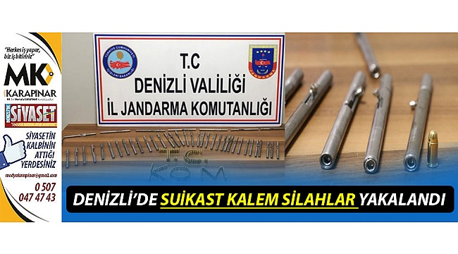Denizli’de suikast kalem silahlar yakalandı