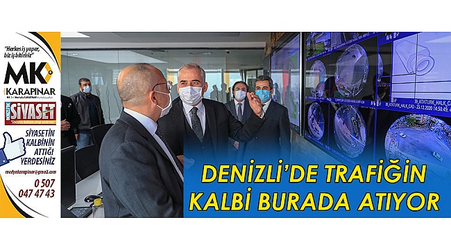 Denizli’de trafiğin kalbi burada atıyor
