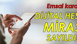 Dijital hesap miras sayıldı