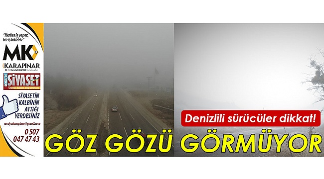 Göz gözü görmüyor
