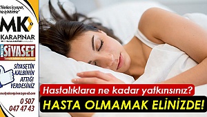 Hasta olmamak elinizde!