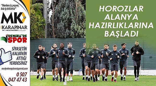 Horozlar Alanya hazırlıklarına başladı