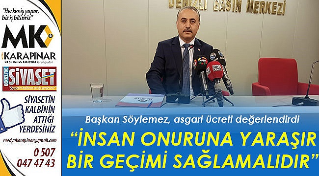 “İnsan onuruna yaraşır bir geçimi sağlamalıdır”