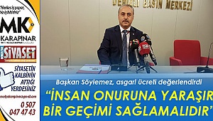 “İnsan onuruna yaraşır bir geçimi sağlamalıdır”