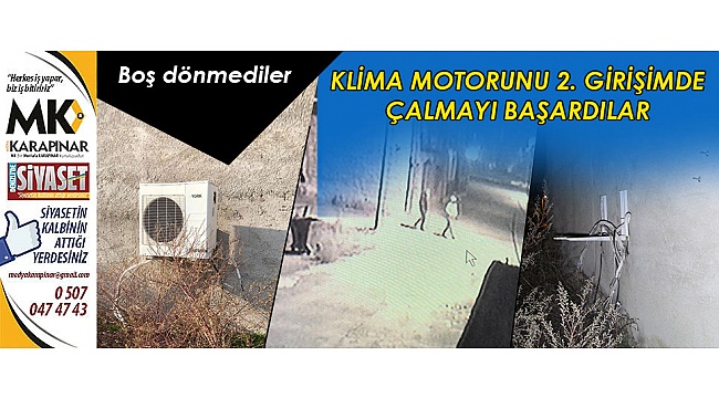 Kafaya taktıkları klima motorunu 2. girişimde çalmayı başardılar