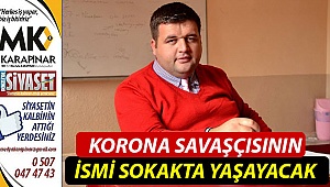 Korona savaşçısı öğretmen ismiyle yaşayacak