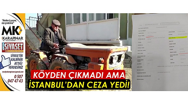 Köyden çıkmayan traktöre, İstanbul'dan trafik cezası