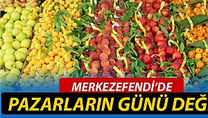 Merkezefendi’de pazarların günü değişti