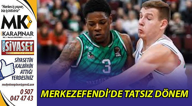 Merkezefendi’de tatsız dönem