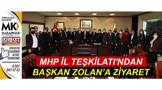 MHP il Teşkilatı’ndan Başkan Zolan’a ziyaret