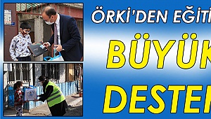 ÖRKİ’DEN EĞİTİME BÜYÜK DESTEK