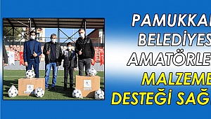 Pamukkale Belediyesi amatörlere malzeme desteği sağladı
