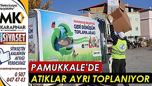 Pamukkale’de atıklar ayrı toplanıyor