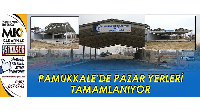 Pamukkale’de pazar yerleri tamamlanıyor
