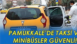 Pamukkale’de taksi ve minibüsler güvenli!
