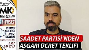 Saadet Partisi’nden asgari ücret teklifi