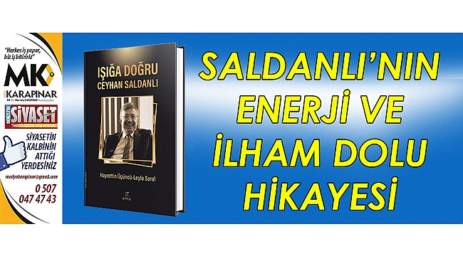 Saldanlı’nın enerji ve ilham dolu hikayesi