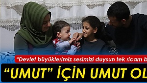 ‘Umut’ için umut olun