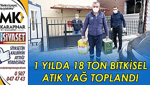 1 yılda 18 ton bitkisel atık yağ toplandı
