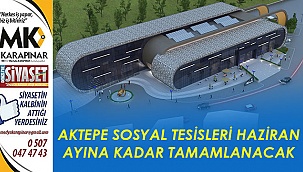 Aktepe Sosyal Tesisleri haziran ayına kadar tamamlanacak