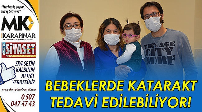 Bebeklerde katarakt tedavi edilebiliyor!