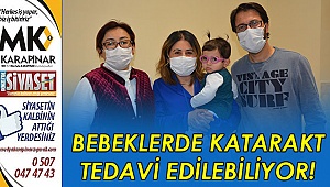 Bebeklerde katarakt tedavi edilebiliyor!