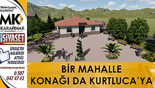 Bir mahalle konağı da Kurtluca’ya